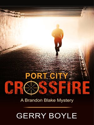 cover image of Port City Crossfire (A Brandon Blake Mystery, Book 1)